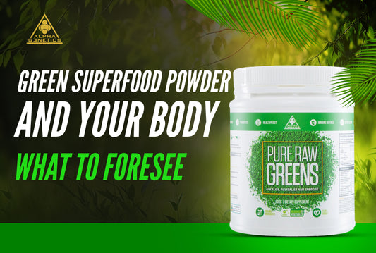 Green Superfood Powder and Your Body: What to Foresee